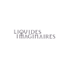 Liquides Imaginaires